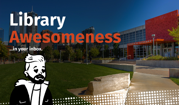 Library Awesomeness image as the default Auraria Library Marcom content