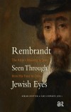 A portrait of a man in a hat with a beard is on the book cover. The title reads "Rembrandt: Seen Through Jewish Eyes." The tone is insightful and historical.