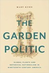 Garden Politic: Global Plants and Botanical Nationalism in Nineteenth-Century America