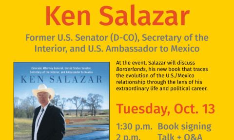 Ken Salazar Talk & Book Signing: Borderlands