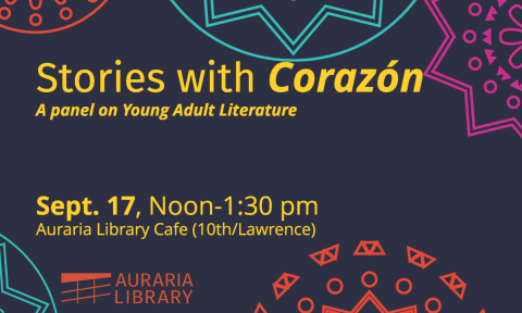 Stories with Corazon: An Auraria Library Panel on YA Literature Colorful mandala designs frame the text: 'Stories with Corazón: A panel on Young Adult Literature.' Event details include Sept. 17, Noon-1:30 pm at Auraria Library Cafe.