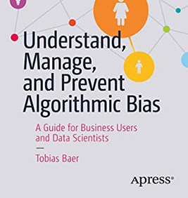 Understand, Manage, and Prevent Algorithmic Bias