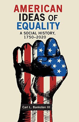 American ideas of equality: a social history, 1750-2020