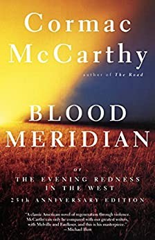 Blood Meridian: Or the Evening Redness in the West