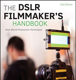 The DSLR Filmmaker's Handbook