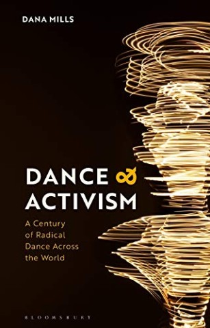 Dance and Activism: a century of radical dance across the world