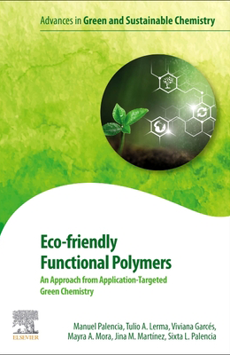 Eco-Friendly Functional Polymers: An Approach from Application-Targeted Green Chemistry