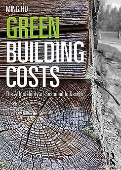 Green Building Costs: The Affordability of Sustainable Design