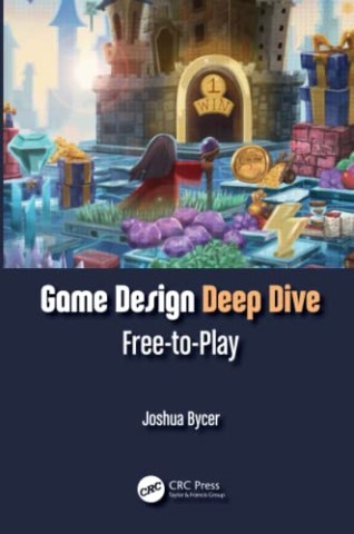 Game Design Deep Dive: Free-to-Play