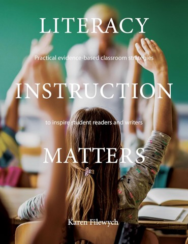 Children in a classroom with arms raised, focusing on a girl with a butterfly hair clip. The text reads "Literacy Instruction Matters" by Karen Filewych.