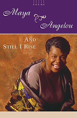 Maya Angelou: And Still I Rise