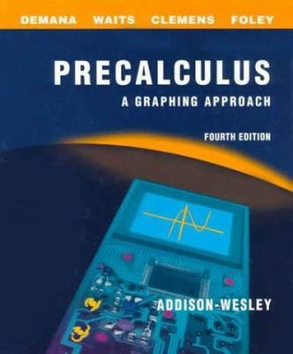 Cover of "Precalculus: A Graphing Approach," fourth edition. Features a graphing calculator with a graph on screen, set against blue and orange hues.