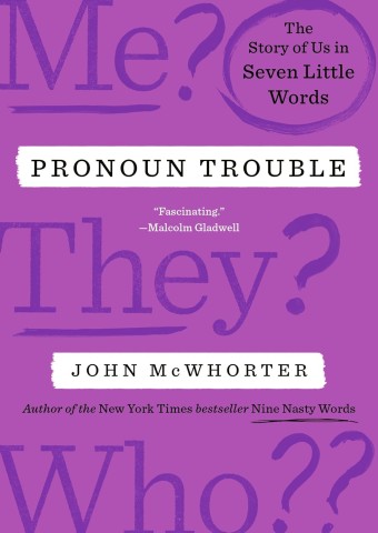 Cover of "Pronoun Trouble" by John McWhorter, featuring a purple background and bold, playful typography discussing pronouns.