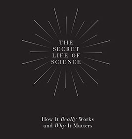 The Secret Life of Science