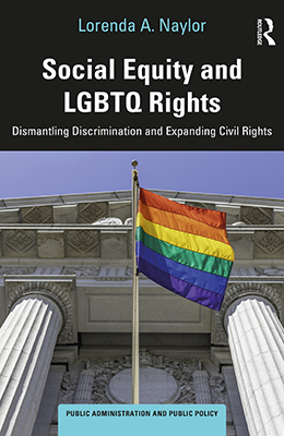 Social Equity and LGBTQ Rights Dismantling Discrimination and Expanding Civil Rights