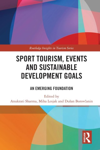 Bold, abstract geometric cover in orange, blue, and purple hues. Title: "Sport Tourism, Events and Sustainable Development Goals." Editors: Anukrati Sharma et al.