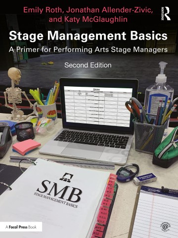 Stage management basics: a primer for performing arts stage managers