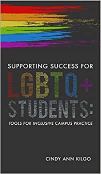 Supporting success for LGBTQ+ students: tools for inclusive campus practice