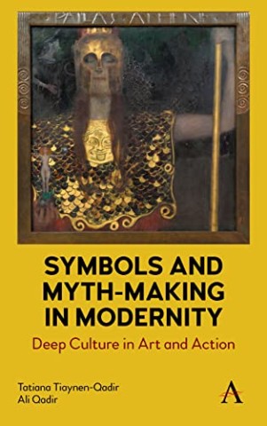 Symbols and myth-making in modernity: deep culture in modern art and action