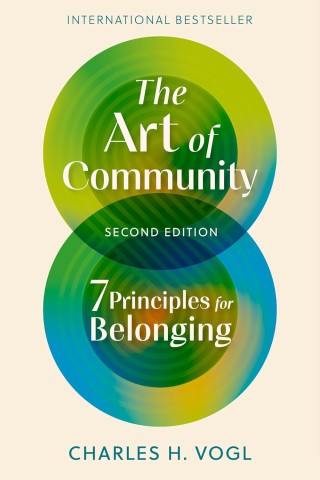 Cover of "The Art of Community" by Charles H. Vogl, featuring vibrant green and blue swirls with the subtitle "7 Principles for Belonging."