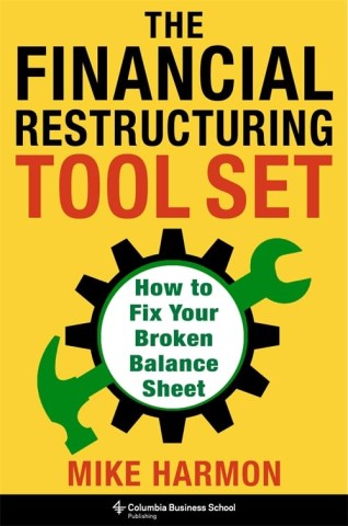 Cover of "The Financial Restructuring Tool Set" by Mike Harmon. Yellow background, bold black and red text, gear with wrench icon, business theme.