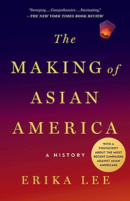 The Making of Asian America: A History