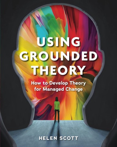 Silhouette of a human head with vibrant colors inside. A small figure stands on a path, facing the colors. Text: "Using Grounded Theory" by Helen Scott.