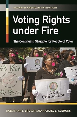 Protesters with tape over their mouths hold signs saying "No Vote, No Voice" and "AKA Connection." The book cover reads "Voting Rights under Fire."