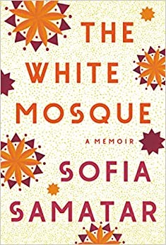 The White Mosque: A Memoir