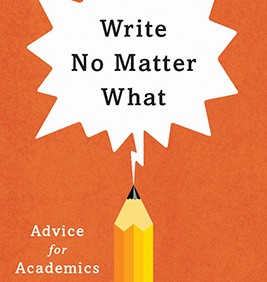 Write No Matter What: Advice for Academics