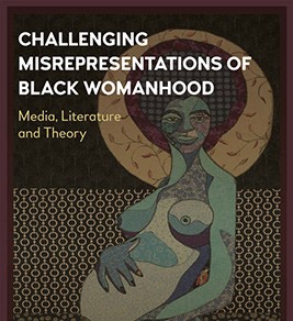 Challenging Misrepresentations of Black Womanhood