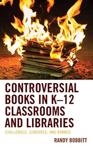 Controversial books in K-12 classrooms and libraries