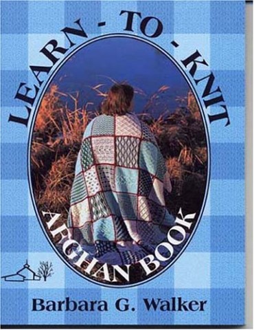 Barbara Walker's learn-to-knit afghan book