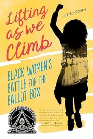 Lifting as We Climb: Black Women's Battle for the Ballot Box