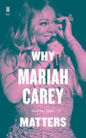 Why Mariah Carey Matters (Music Matters)