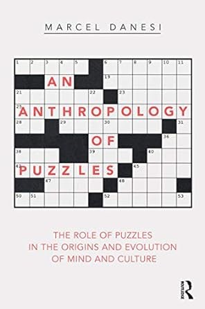 An anthropology of puzzles: the role of puzzles in the origins and evolution of mind and culture