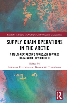  Supply chain operations in the Arctic: a multi-perspective approach towards sustainable development
