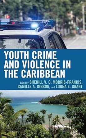 Youth Crime and Violence in the Caribbean