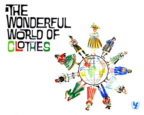 The Wonderful World of Clothes Book Cover. Image Source: Auraria Library Digital Collections Colorful drawings of traditional clothing worn by different countries