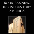 Book Banning in 21st Century America