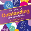 Becoming an Outstanding Geography Teacher