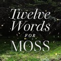 Twelve words for moss