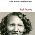 Ain't I a Woman: Black Women and Feminism