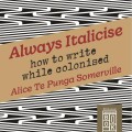 An artistic representation of the phrase "always tricolore" emphasizing the theme of writing under colonial influence