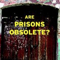 Are Prisons Obsolete?