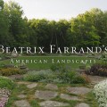 Beatrix Farrand's American Landscapes