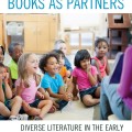 A diverse group of young children sits on the floor, eagerly looking at something off-camera. The text reads, "Books as Partners: Diverse Literature in the Early Childhood Classroom" by Lesley Colabucci and Mary Napoli.