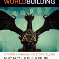 Cover of "Cinematic Worldbuilding" by Nicholas Larue features a dragon statue holding a 20-sided die, set against a textured, film-like teal background.