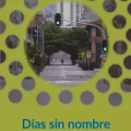 Cover of "Días sin nombre" by Óscar Castro García features an empty city street viewed through a circular pattern. The mood is calm and introspective.