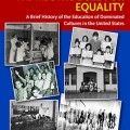 Deculturalization and the Struggle for Equality : A Brief History of the Education of Dominated Cultures in the United States